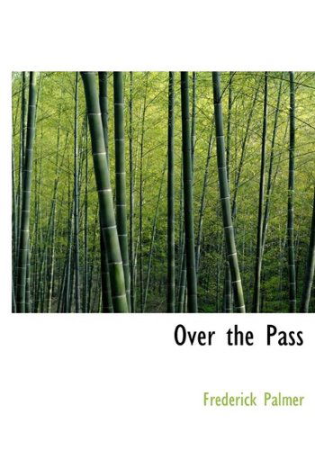 Cover for Frederick Palmer · Over the Pass (Hardcover Book) (2009)