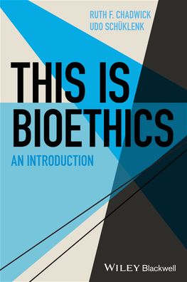 Cover for Chadwick, Ruth F. (Cardiff University, UK; University of Leeds, UK) · This Is Bioethics: An Introduction - This is Philosophy (Paperback Book) (2020)