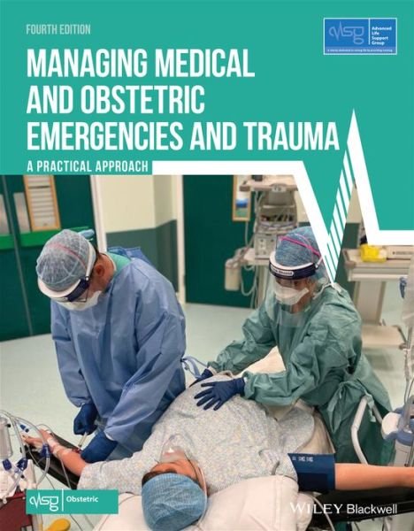 Cover for Advanced Life Support Group (ALSG) · Managing Medical and Obstetric Emergencies and Trauma: A Practical Approach - Advanced Life Support Group (Pocketbok) (2022)
