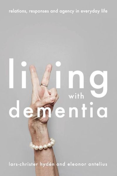 Cover for Lars-christer Hyden · Living With Dementia (Book) [1st ed. 2018 edition] (2017)