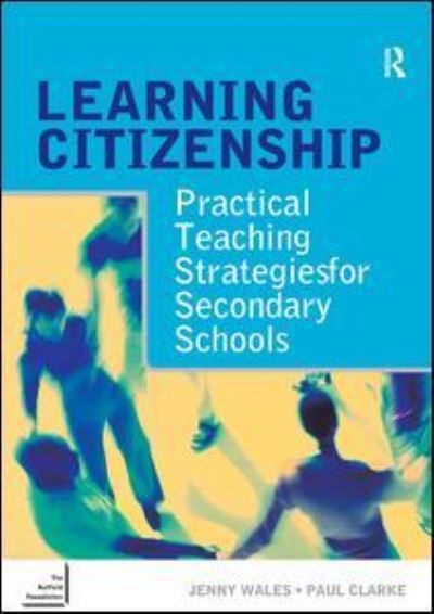 Cover for Paul Clarke · Learning Citizenship: Practical Teaching Strategies for Secondary Schools (Hardcover Book) (2017)