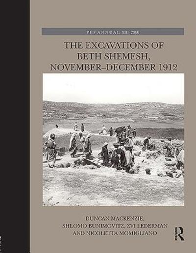 Cover for Duncan MacKenzie · The Excavations of Beth Shemesh, November-December 1912 - The Palestine Exploration Fund Annual (Hardcover Book) (2016)