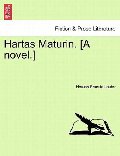 Cover for Horace Francis Lester · Hartas Maturin. [a Novel.] (Paperback Book) (2011)