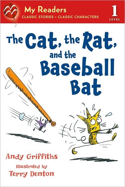Cover for Andy Griffiths · The Cat, the Rat, and the Baseball Bat - My Readers (Paperback Book) [My Readers Level 1 edition] (2013)