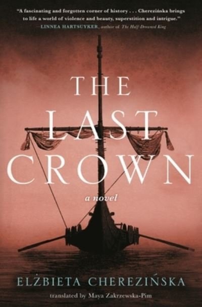 Cover for Elzbieta Cherezinska · The Last Crown - The Bold (Inbunden Bok) (2022)