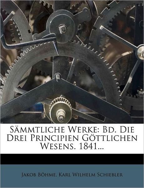Cover for Böhme · Jacob Boehme's Sämmtliche Werke: (Bok)