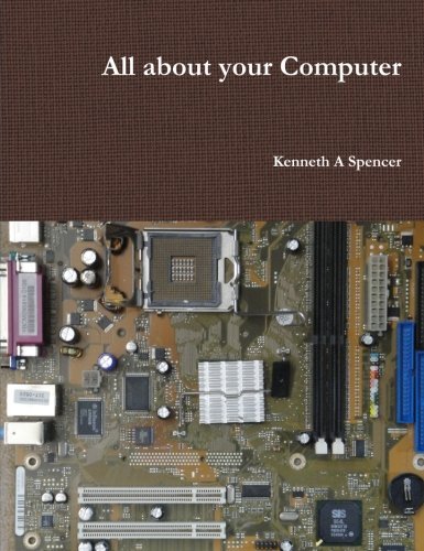 Cover for Kenneth Spencer · All About Your Computer (Paperback Bog) (2014)