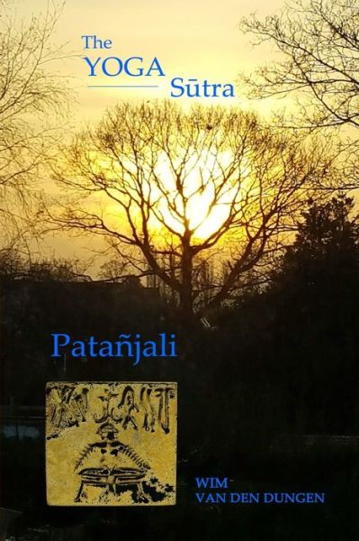 Cover for Wim van den Dungen · The Yoga Sutra of Patanjali (Paperback Book) (2016)