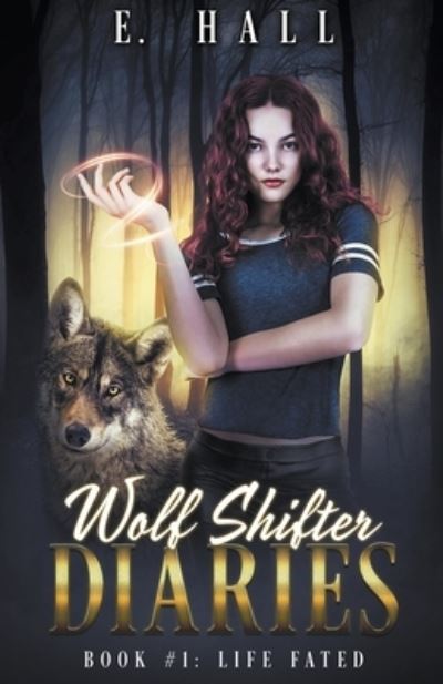 Cover for Ellie Hall · Wolf Shifter Diaries (Paperback Book) (2021)