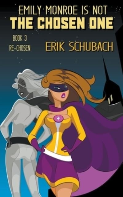 Cover for Erik Schubach · Emily Monroe is NOT the Chosen One (Paperback Book) (2020)