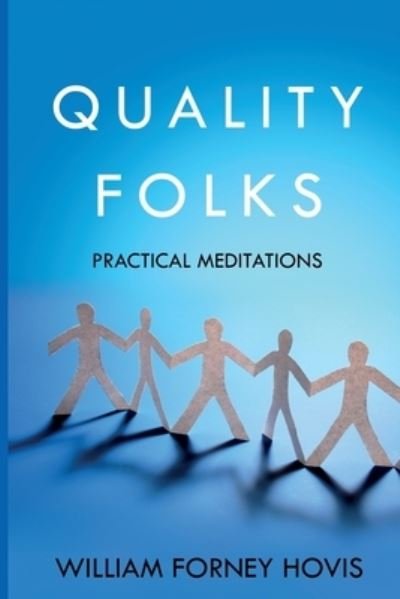 Cover for William Forney Hovis · Quality Folks: Practical Meditations (Paperback Book) (2021)
