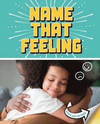 Cover for Cari Meister · Name that Feeling: A Turn-and-See Book - What's Next? (Paperback Bog) (2022)