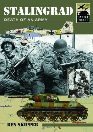 Stalingrad: Death of an Army - Battle Craft - Ben Skipper - Książki - Pen & Sword Books Ltd - 9781399007740 - 31 marca 2023