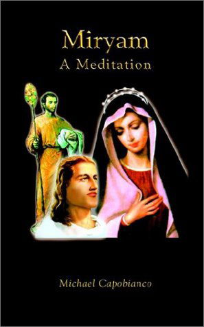Cover for Michael Capobianco · Miryam: a Meditation (Paperback Book) (2002)