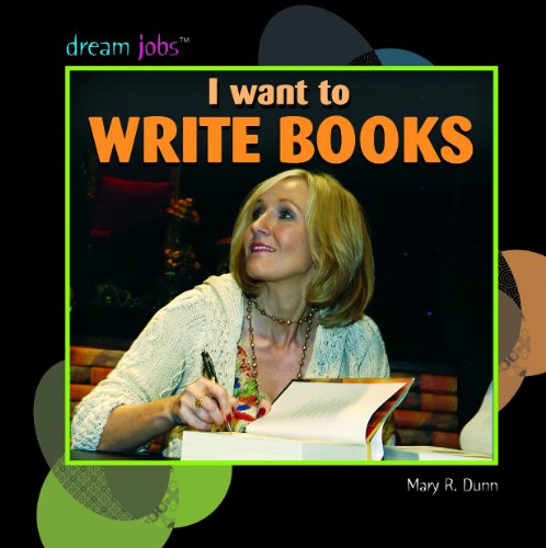 Cover for Mary R. Dunn · I Want to Write Books (Dream Jobs) (Hardcover Book) (2008)