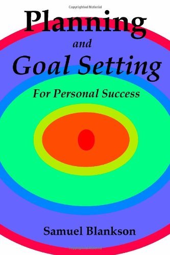 Planning and Goal Setting for Personal Success - Samuel Blankson - Books - Lulu.com - 9781411637740 - January 3, 2008