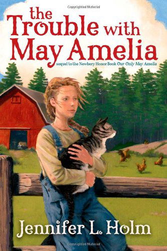 The Trouble with May Amelia - Jennifer L. Holm - Książki - Atheneum Books for Young Readers - 9781416913740 - 1 maja 2012