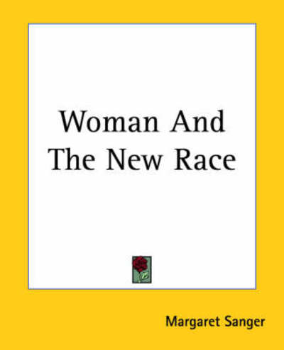 Cover for Margaret Sanger · Woman and the New Race (Paperback Book) (2004)