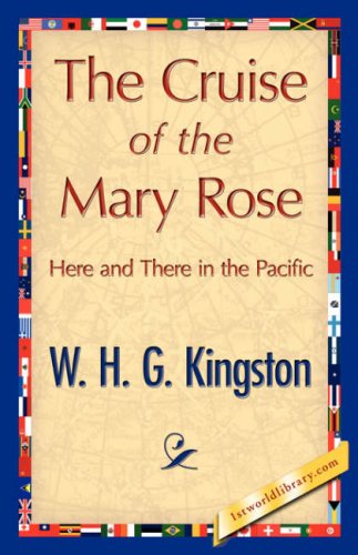 Cover for W. H. G. Kingston · The Cruise of the Mary Rose (Inbunden Bok) (2007)