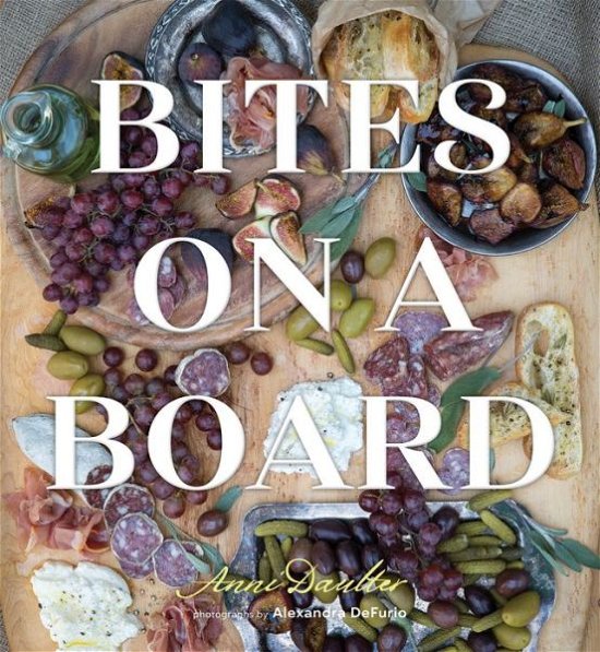 Cover for Daulter, ,Anni · Bites on a Board (Innbunden bok) (2017)
