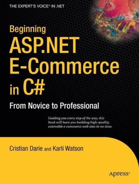 Cover for Karli Watson · Beginning ASP.NET E-Commerce in C#: From Novice to Professional (Paperback Bog) [1st edition] (2009)