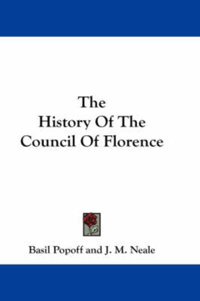 Cover for J M Neale · The History of the Council of Florence (Paperback Book) (2007)