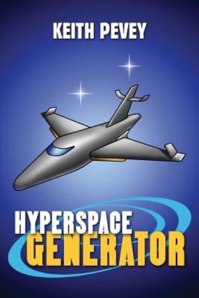 Cover for Keith Pevey · Hyperspace Generator (Paperback Book) (2015)