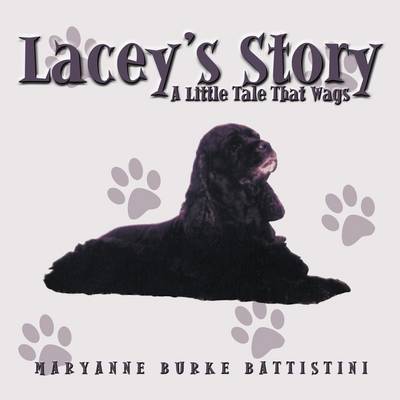 Cover for Maryanne Burke Battistini · Lacey's Story: a Little Tale That Wags (Paperback Book) (2009)