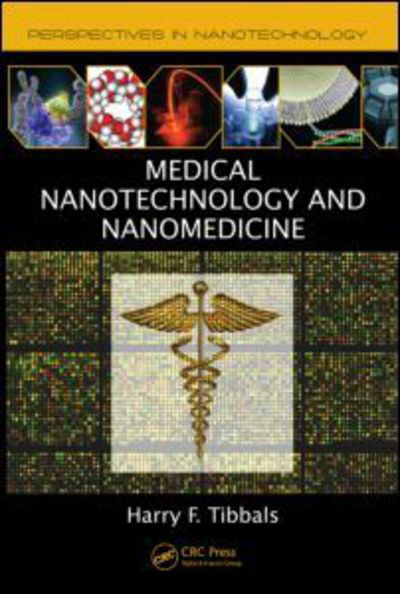 Cover for Tibbals, Harry F. (University of Texas Southwestern Medical Center, Dallas, USA) · Medical Nanotechnology and Nanomedicine - Perspectives in Nanotechnology (Paperback Bog) (2010)