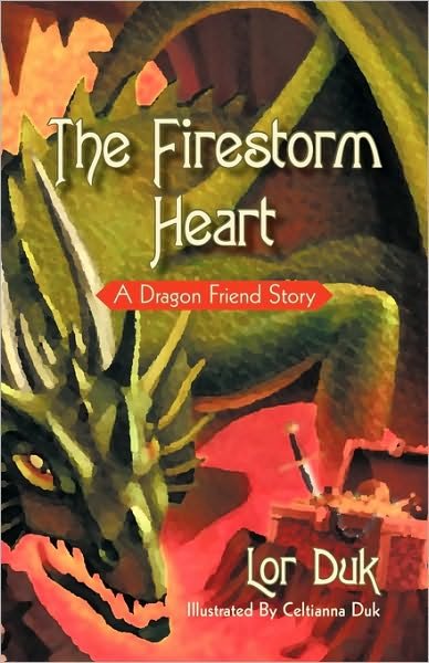 Cover for Lor Duk · The Firestorm Heart: a Dragon Friend Story (Pocketbok) (2010)