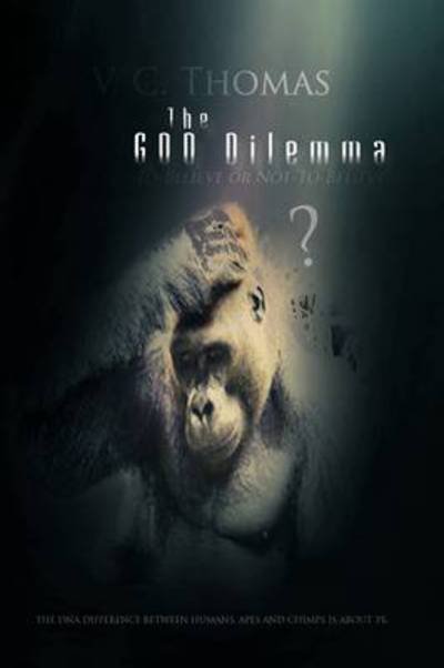 Cover for V C Thomas · The God Dilemma (Hardcover bog) (2009)