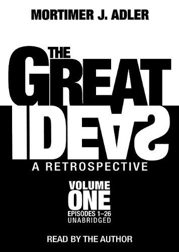 Cover for Mortimer Jerome Adler · The Great Ideas: a Retrospective, Vol. 1: Episodes 1-26, Library Edition (Audiobook (CD)) [Unabridged edition] (2010)