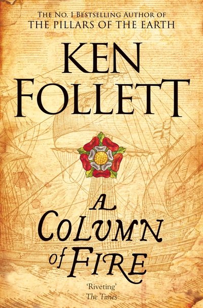 Cover for Ken Follett · A Column of Fire - The Kingsbridge Novels (Paperback Bog) (2018)