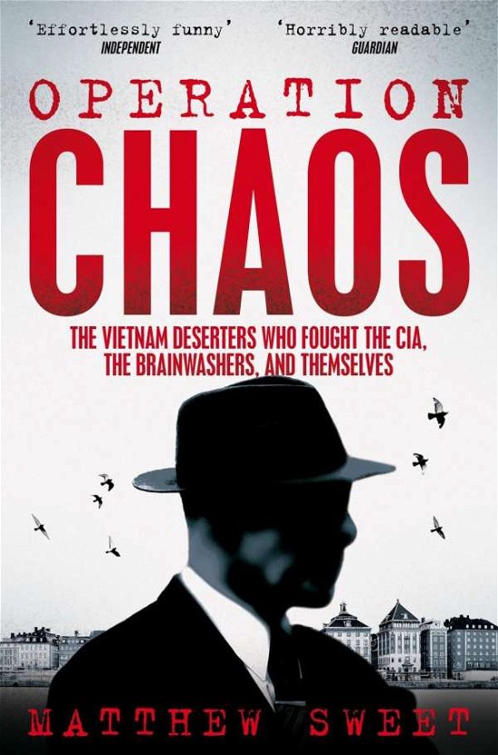 Cover for Matthew Sweet · Operation Chaos: The Vietnam Deserters Who Fought the CIA, the Brainwashers, and Themselves (Paperback Book) (2019)