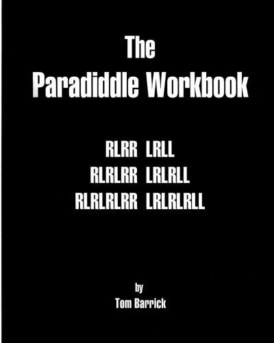 The Paradiddle Workbook - Tom Barrick - Libros - CreateSpace Independent Publishing Platf - 9781448664740 - 21 de diciembre de 2011