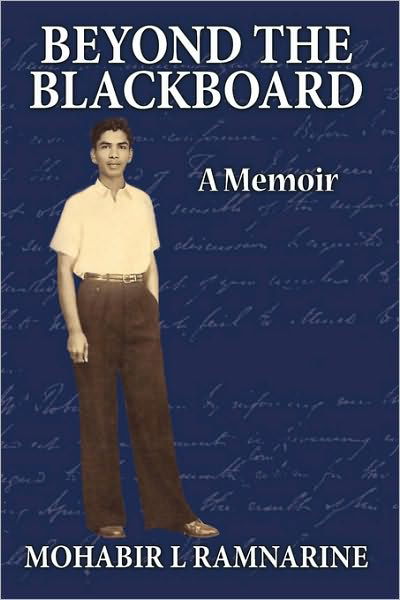Cover for Mohabir L Ramnarine · Beyond the Blackboard: a Memoir (Paperback Book) (2009)