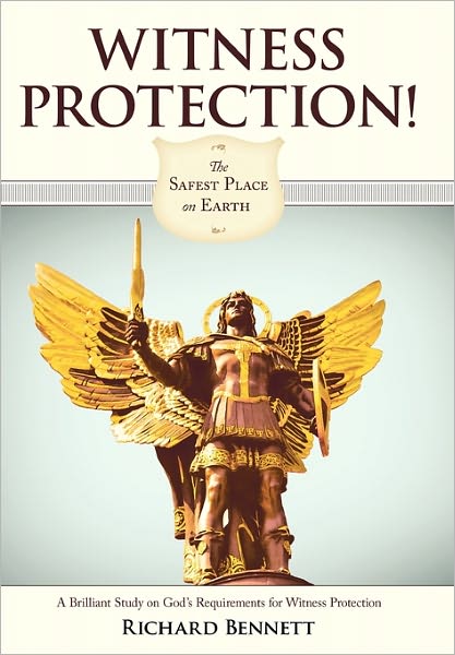 Cover for Richard Bennett · Witness Protection!: the Safest Place on Earth (Hardcover Book) (2011)