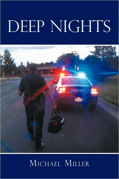 Cover for Michael Miller · Deep Nights: a True Tale of Love, Lust, Crime, and Corruption in the Mile High City (Hardcover Book) (2010)