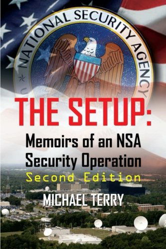 Cover for Michael Terry · The Setup: Memoirs of an Nsa Security Operation, 2nd Edition (Paperback Book) [2nd edition] (2012)