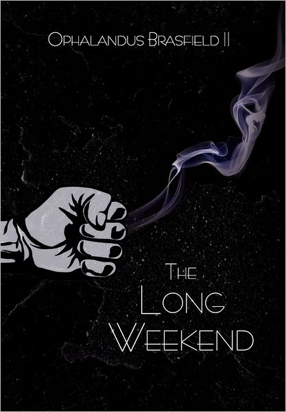 Cover for Ophalandus II Brasfield · The Long Weekend (Hardcover Book) (2011)