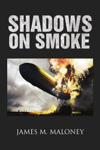 Cover for James M Maloney · Shadows on Smoke (Paperback Book) (2011)