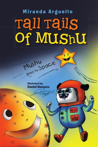 Cover for Miranda Arguello · Tall Tails of Mushu: Mushu Goes to Space (Paperback Book) (2011)