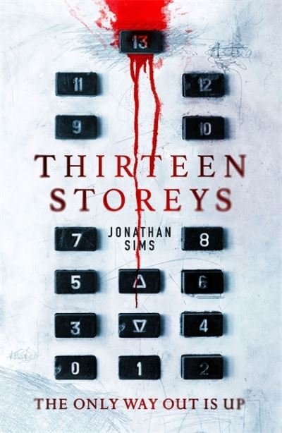 Cover for Jonathan Sims · Thirteen Storeys (Paperback Book) (2021)