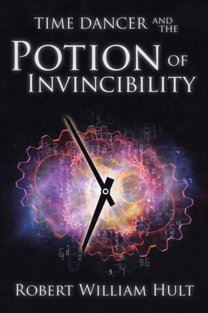 Cover for Robert William Hult · Time Dancer and the Potion of Invincibility (Paperback Book) (2016)