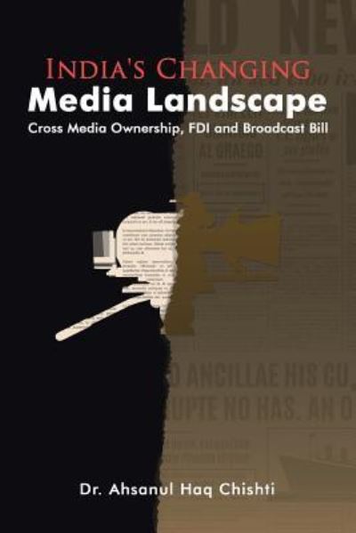 Cover for Dr Ahsanul Haq Chishti · India's Changing Media Landscape (Paperback Book) (2017)