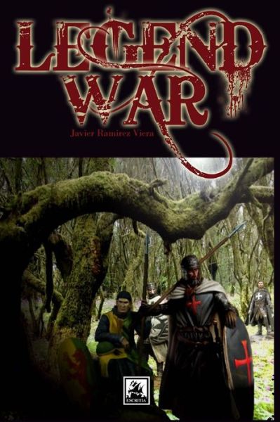 Legend War - Javier Ramirez Viera - Books - Createspace - 9781490579740 - June 30, 2013