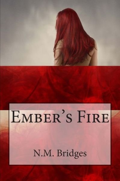 Cover for N M Bridges · Ember's Fire: Book One (Pocketbok) (2013)