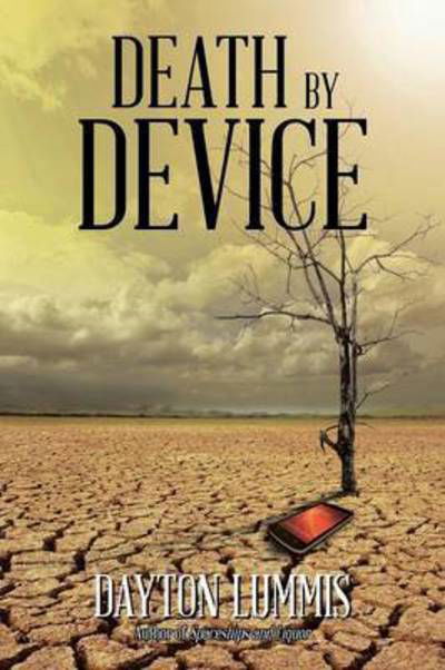 Cover for Dayton Lummis · Death by Device (Pocketbok) (2014)