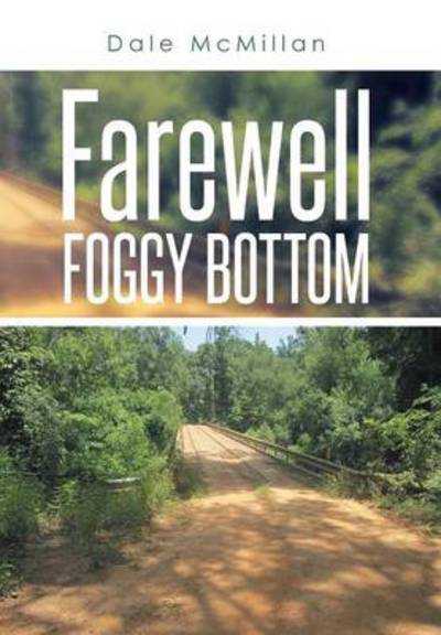 Cover for Dale Mcmillan · Farewell Foggy Bottom (Hardcover Book) (2013)