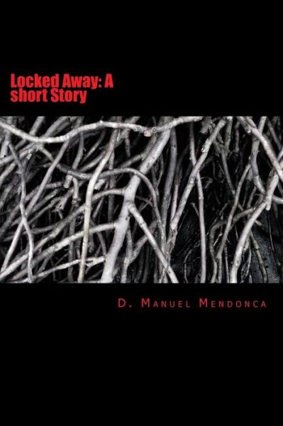 Cover for D Manuel Mendonca · Locked Away (Paperback Book) (2014)